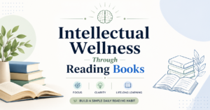 Read more about the article Intellectual wellness through reading books